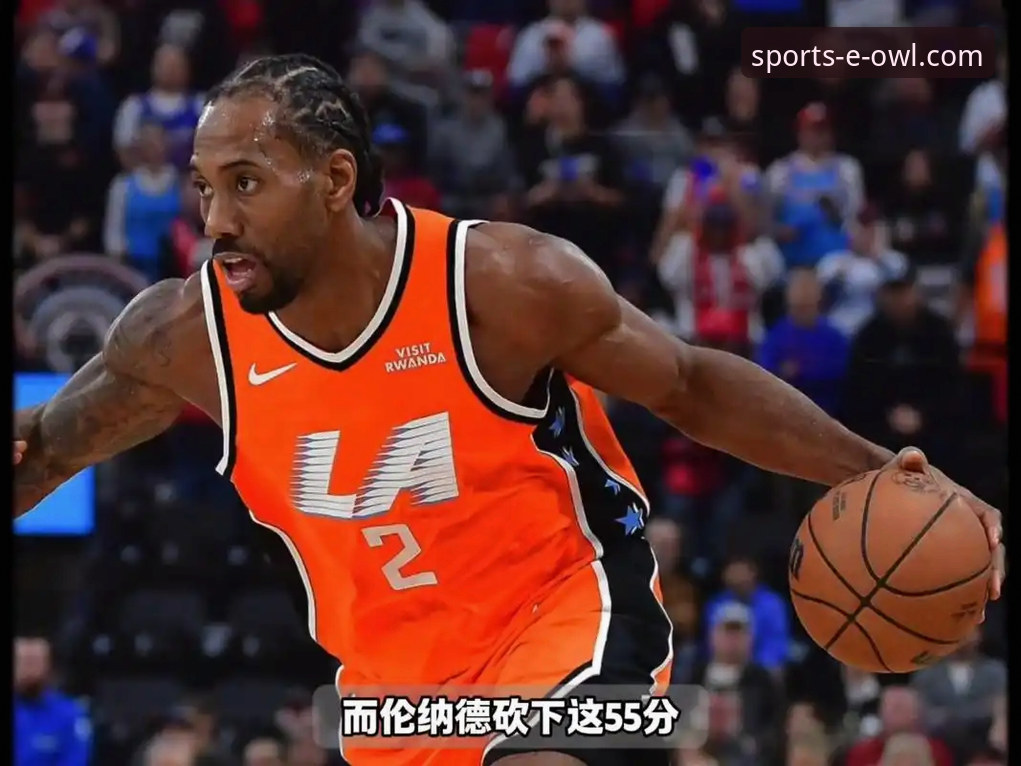 从伦纳德手腕伤病看NBA赛季管理的3个关键策略——猫头鹰体育深度观察